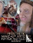 Ramsey, Clare - Prosthetic Make-Up Artistry for Film and Television
