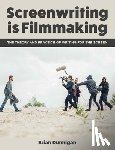 Dunnigan, Brian - Screenwriting is Filmmaking