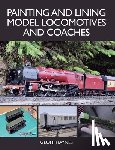 Haynes, Geoff - Painting and Lining Model Locomotives and Coaches