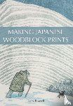 Boswell, Laura - Making Japanese Woodblock Prints