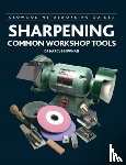 Bowman, Marcus - Sharpening Common Workshop Tools