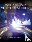Macleod, Bruce - Welding for Vehicle Restorers