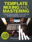 Decker, Billy, Taylor, Simon - Template Mixing and Mastering