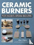 Weiss, Alex, Walton, Kevin - Ceramic Burners for Model Steam Boilers