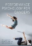 Sanchez, Erin, Collins, Dave, MacNamara, Aine - Performance Psychology for Dancers