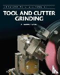 Bowman, Marcus - Tool and Cutter Grinding