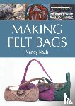 Nash, Mandy - Making Felt Bags