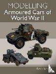 Buckland, Robin - Modelling Armoured Cars of World War II