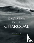 Boucher, Kate - Drawing with Charcoal