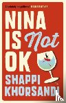 Khorsandi, Shaparak - Nina is Not OK