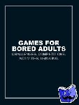 Ebury Press - Games for Bored Adults