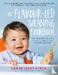 Jagot Ahmed, Zainab - The Flavour-led Weaning Cookbook