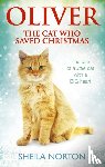 Norton, Sheila - Oliver The Cat Who Saved Christmas