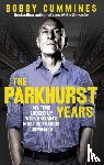 Cummines, Bobby - The Parkhurst Years