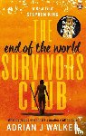 Walker, Adrian J - The End of the World Survivors Club