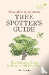 Crowley, Dan - Westonbirt Arboretum’s Tree Spotter’s Guide