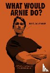 Pop Press - What Would Arnie Do?