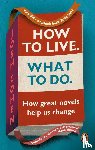 Cohen, Josh - How to Live. What To Do.