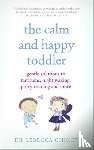 Chicot, Dr Dr Rebecca - The Calm and Happy Toddler