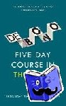 de Bono, Edward - Five-Day Course in Thinking