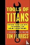 Ferriss, Timothy (Author) - Tools of Titans