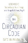 Panda, Dr. Satchin - The Circadian Code