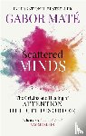 Mate, Gabor - Scattered Minds