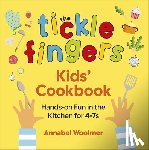 Woolmer, Annabel - The Tickle Fingers Kids’ Cookbook