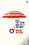 Jeffers, Susan - Feel The Fear And Do It Anyway