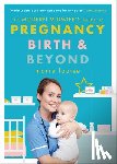 Louise, Marie - The Modern Midwife's Guide to Pregnancy, Birth and Beyond