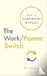Cleare, Anita - The Work/Parent Switch