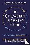 Panda, Dr. Satchin - The Circadian Diabetes Code