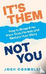 Connolly, Josh - It’s Them, Not You