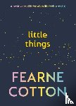 Cotton, Fearne - Little Things