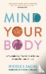 Sachs, Nicole J - Mind Your Body