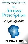 Kennedy, Dr Russell - The Anxiety Prescription
