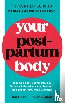 Macy, Ruth, Naliboff, Courtney - Your Postpartum Body
