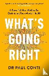 Conti, Dr Paul - What's Going Right