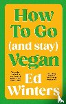 Winters, Ed - How to Go (and Stay) Vegan