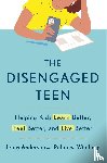 Anderson, Jenny, Winthrop, Rebecca - The Disengaged Teen