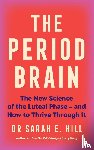 Hill, Dr Sarah - The Period Brain