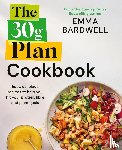 Bardwell, Emma - The 30g Plan Cookbook