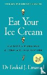 Emanuel, Ezekiel J. - Eat Your Ice Cream