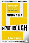 Alter, Adam - Anatomy of a Breakthrough