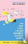 Snail, Dancing - I'm Not Lazy, I'm on Energy Saving Mode: The Korean Non-Fiction Bestseller