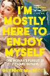 MacNicol, Glynnis - I'm Mostly Here to Enjoy Myself