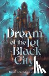 Castro, Pablo Valcarcel - Dream of the Jet-Black City