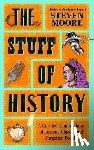 Moore, Steven - The Stuff of History