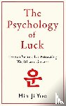 Yoo, Min Ji - Psychology of Luck: Korean Secrets for Attracting Wealth and Success