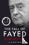 Bower, Tom - The Fall of Fayed